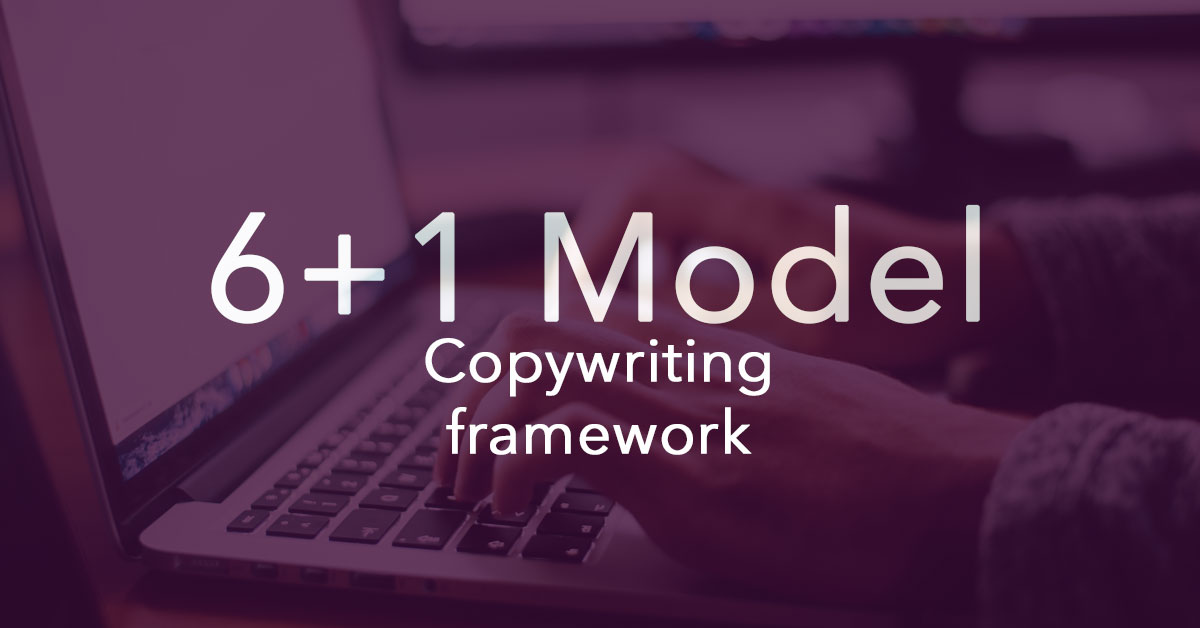 The 6+1 Model Copywriting Framework